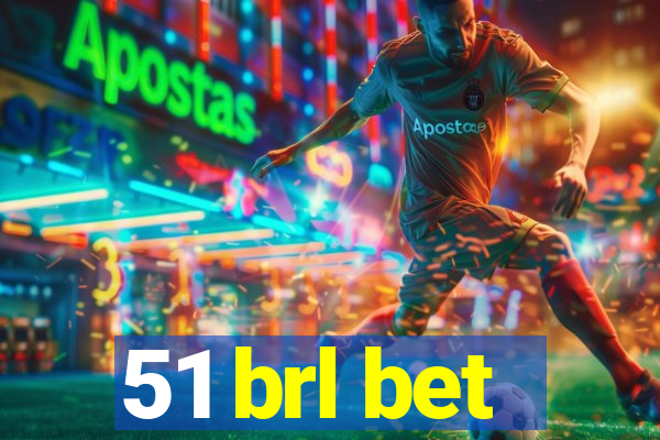 51 brl bet